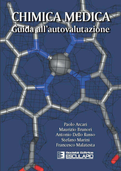 ARCARI BRUNORI DELLO RUSSO MARINI MALATESTA - Chimica Medica Guida all'Autovalutazione